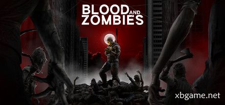 血与丧尸/Blood And Zombies