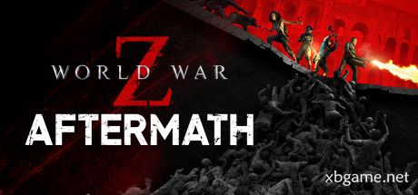 《僵尸世界大战：劫后余生/World War Z: Aftermath》v202312.5|集成DLCs|容量56.4GB|官方简体中文版