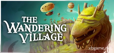 漫游乡/The Wandering Village（v0.1.20）