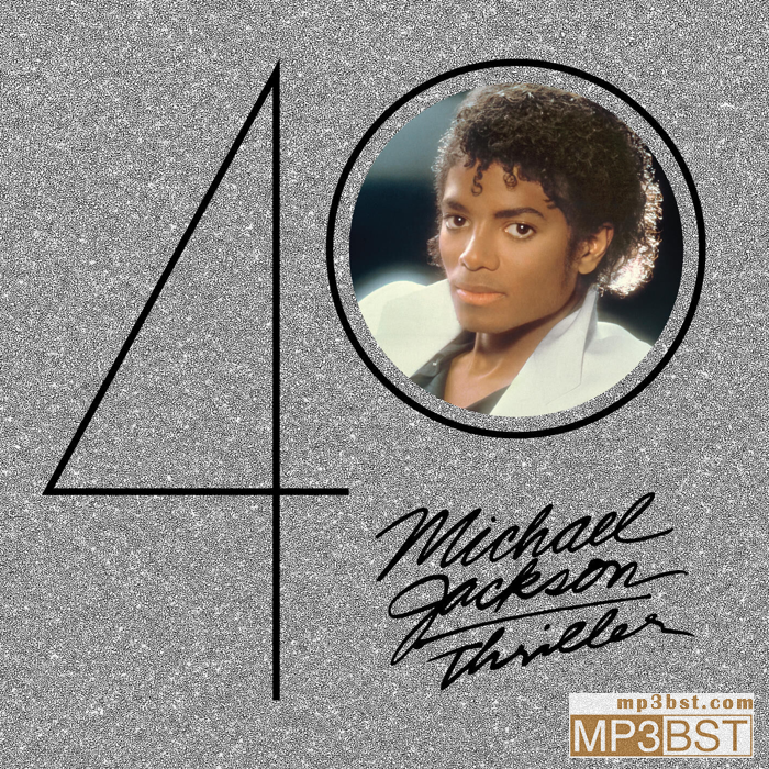 Michael Jackson《Thriller 40》2022[Hi-Res 44.1kHz_24bit FLAC/320K-mp3]