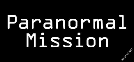 《灵异任务/Paranormal Mission》Build.11832911|容量2.95 GB|官方简体中文绿色版