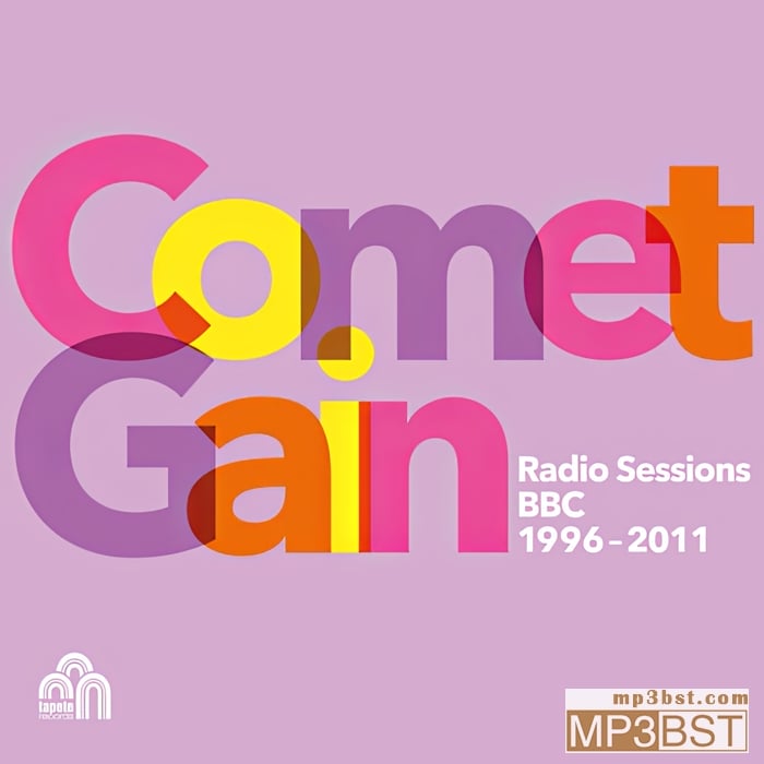 Comet Gain《Radio Sessions (BBC 1996-2011) (Radio Sessions 1996-2011)》2024[FLAC]