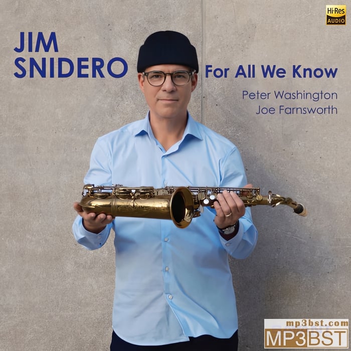 Jim Snidero - For All We Know (2024)[Hi-Res 44.1kHz_24bit FLAC]
