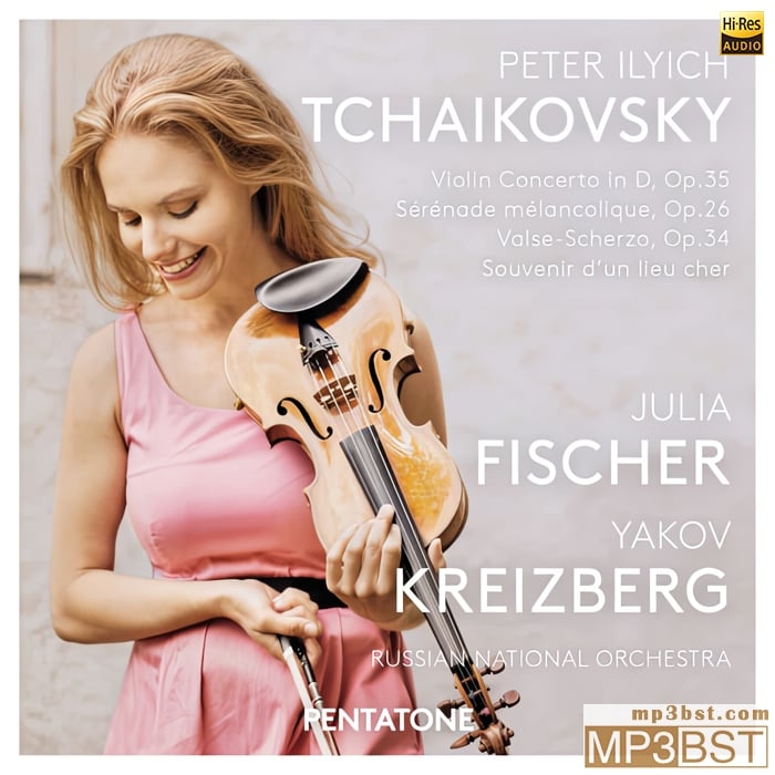 Julia Fischer,Yakov Kreizberg,Russian National Orchestra - 柴可夫斯基 小提琴协奏曲 (2006) [Hi-Res 96kHz_24bit FLAC]