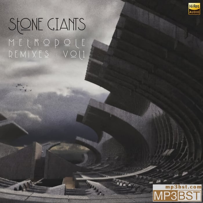 Stone Giants - Metropole Remixes, Vol. 1 (2024)[Hi-Res 96kHz_24bit FLAC]