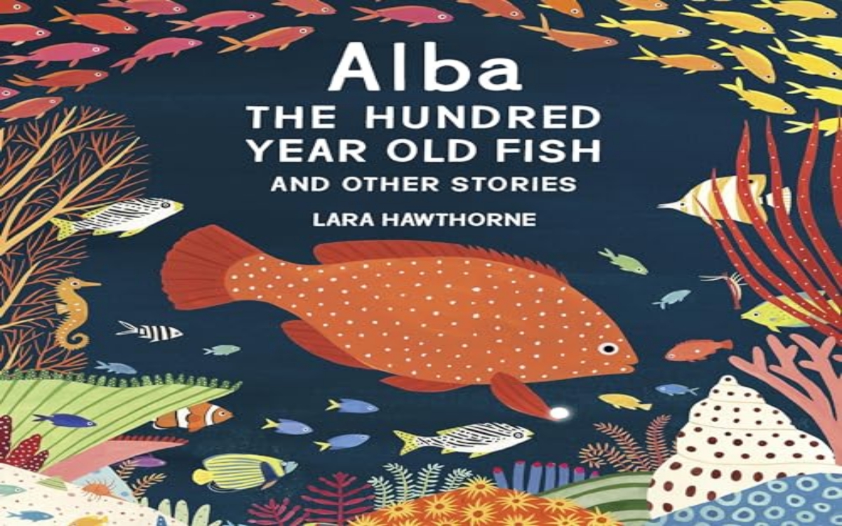 《Alba the Hundred Year Old Fish and Other Stories - Lara Hawthorne》有声书音频 [全1册] - 虾米英语网-英语启蒙动画原版英语教材绘本杂志有声书纪录片下载虾米英语网